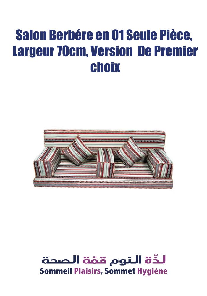 Salon Berbère en 01 seule Pièce, largeur 70 cm, Version de Premier Choix - Matelas Salon Berbère en 01 seule Pièce, largeur 70 cm, Version de Premier Choix
